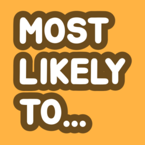 Most Likely To: Group Games